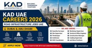 KAD UAE Careers 2026, Road Infrastructure Jobs UAE, KAD Jobs Dubai, KAD Careers Abu Dhabi, Construction Jobs in Dubai