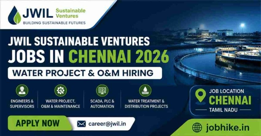 JWIL Sustainable Ventures Jobs in Chennai 2026 | Water Project Jobs in Chennai for Engineers & Supervisors – Apply Now