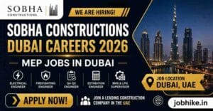 MEP Jobs in Dubai Sobha Constructions Dubai Careers 2026 Apply Online