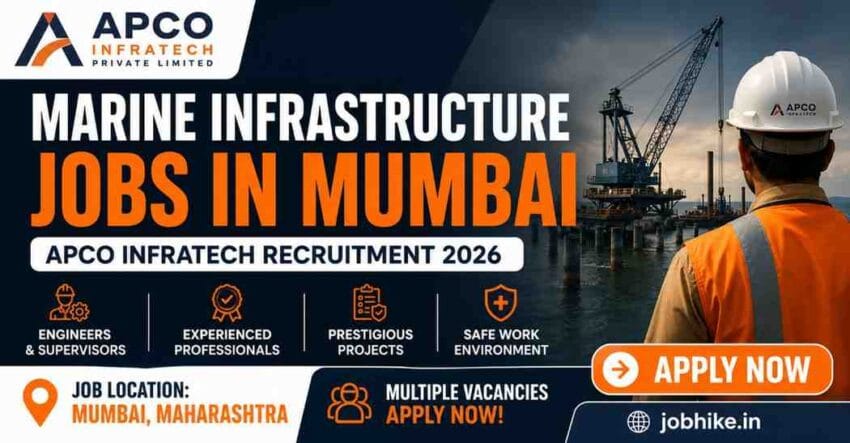 Marine Infrastructure Jobs in Mumbai 2026 APCO Infratech Hiring Engineers, QC, Safety & Mechanical Professionals