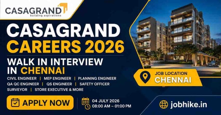 Top Civil Engineer Jobs in Chennai 2026 – Casagrand Walk in Interview Chennai for Civil Engineer