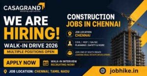 Exciting construction jobs in chennai Casagrand Hiring 2026