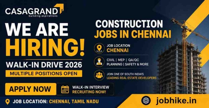 Exciting construction jobs in chennai Casagrand Hiring 2026