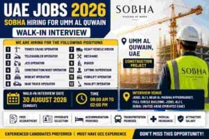 Sobha Jobs in Umm Al Quwain Walk-In Exciting UAE Jobs 2026